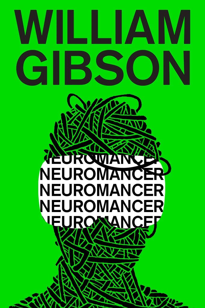 Neuromancer by William Gibson