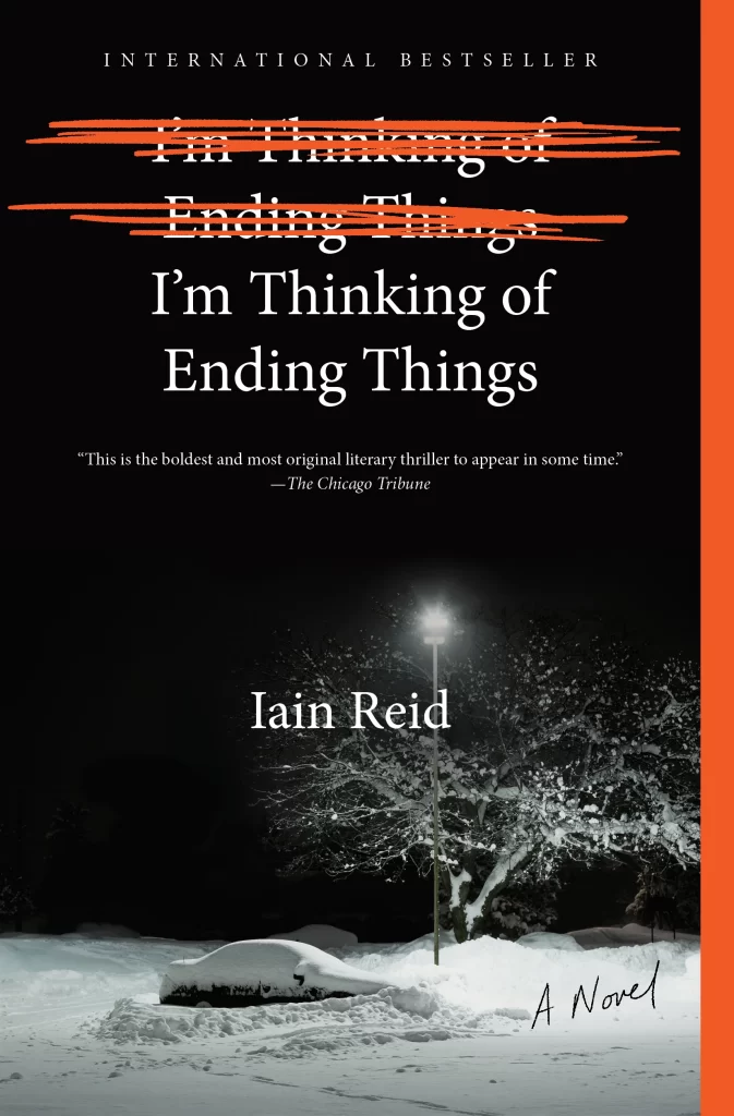I'm Thinking of Ending Things by Iain Reid