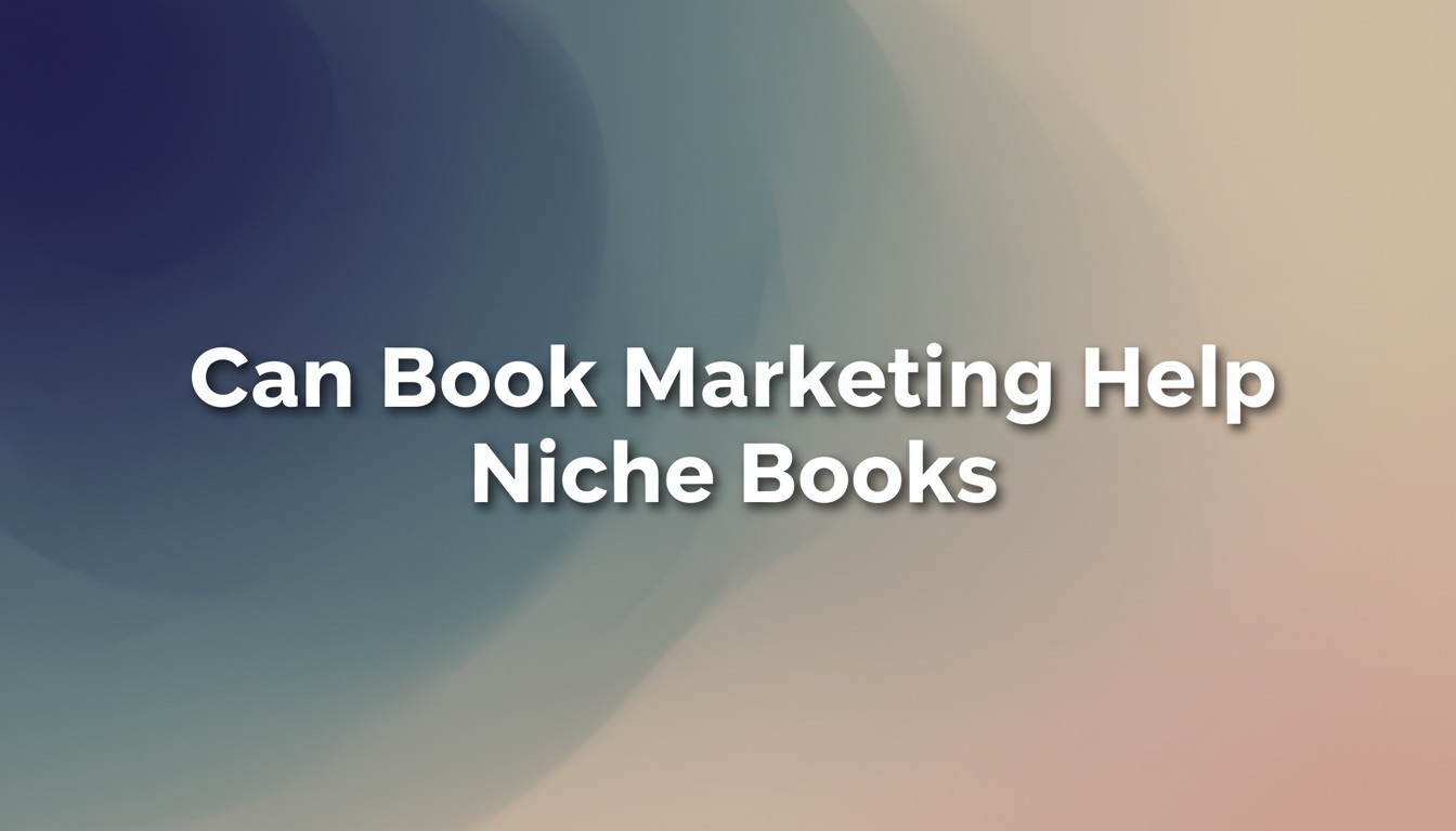 Can Book Marketing Help Niche Books