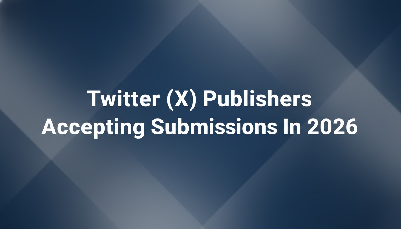 Twitter (X) Publishers Accepting Submissions In 2026