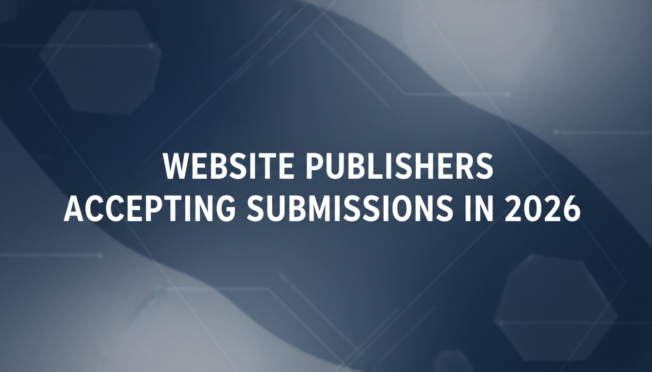 Website Publishers Accepting Submissions In 2026