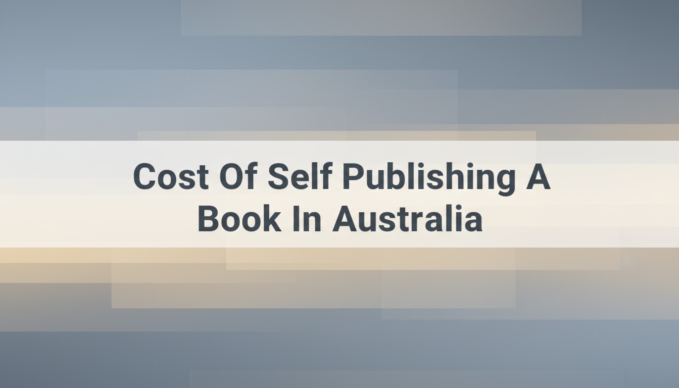 Cost Of Self Publishing A Book In Australia