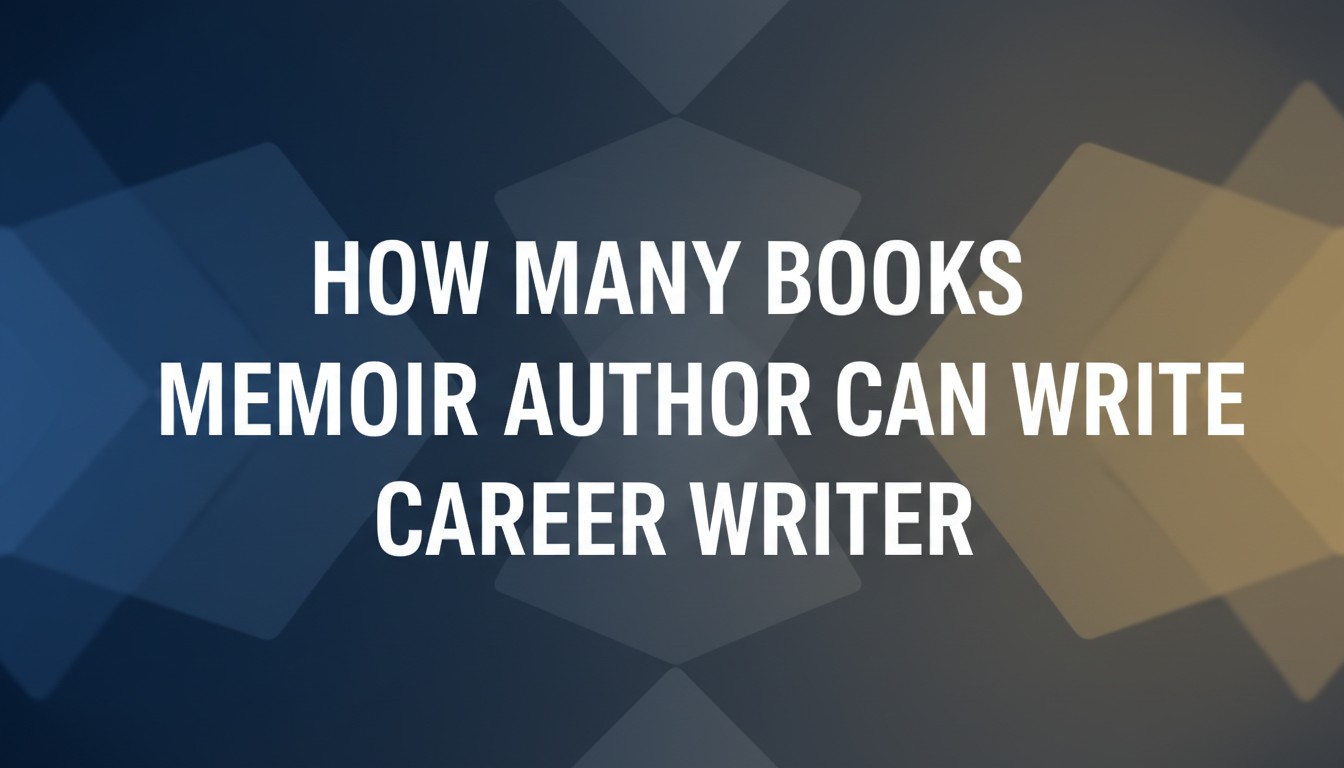 How Many Books Memoir Author Can Write Career Writer