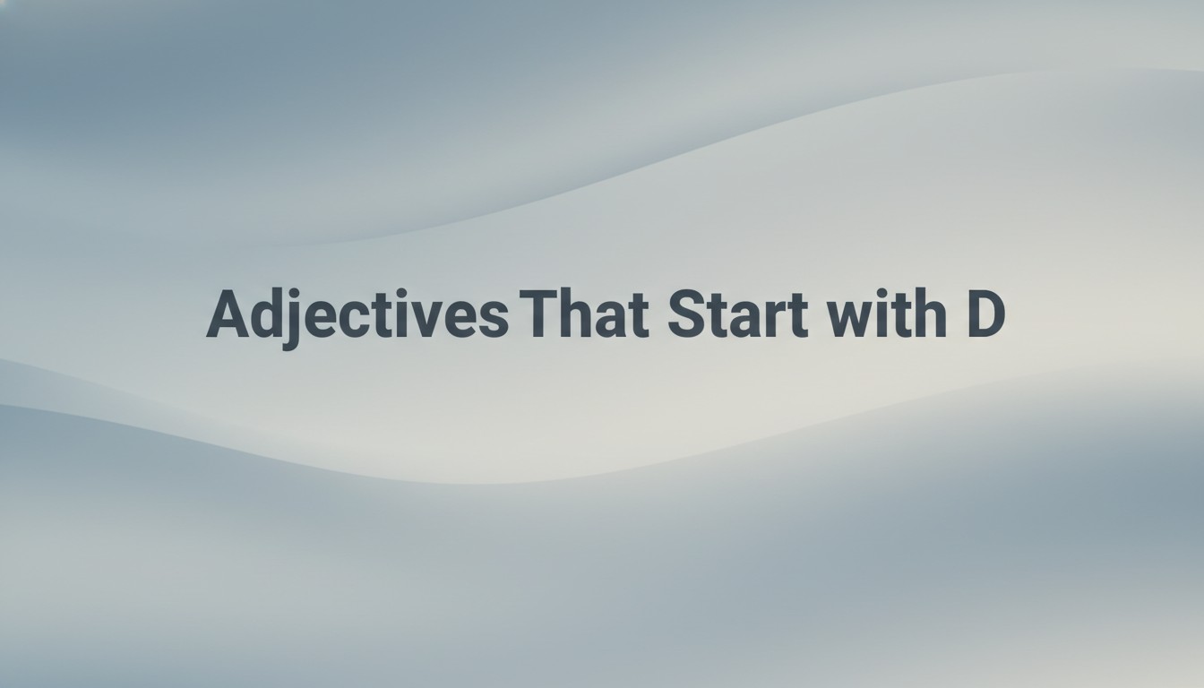Adjectives That Start with D