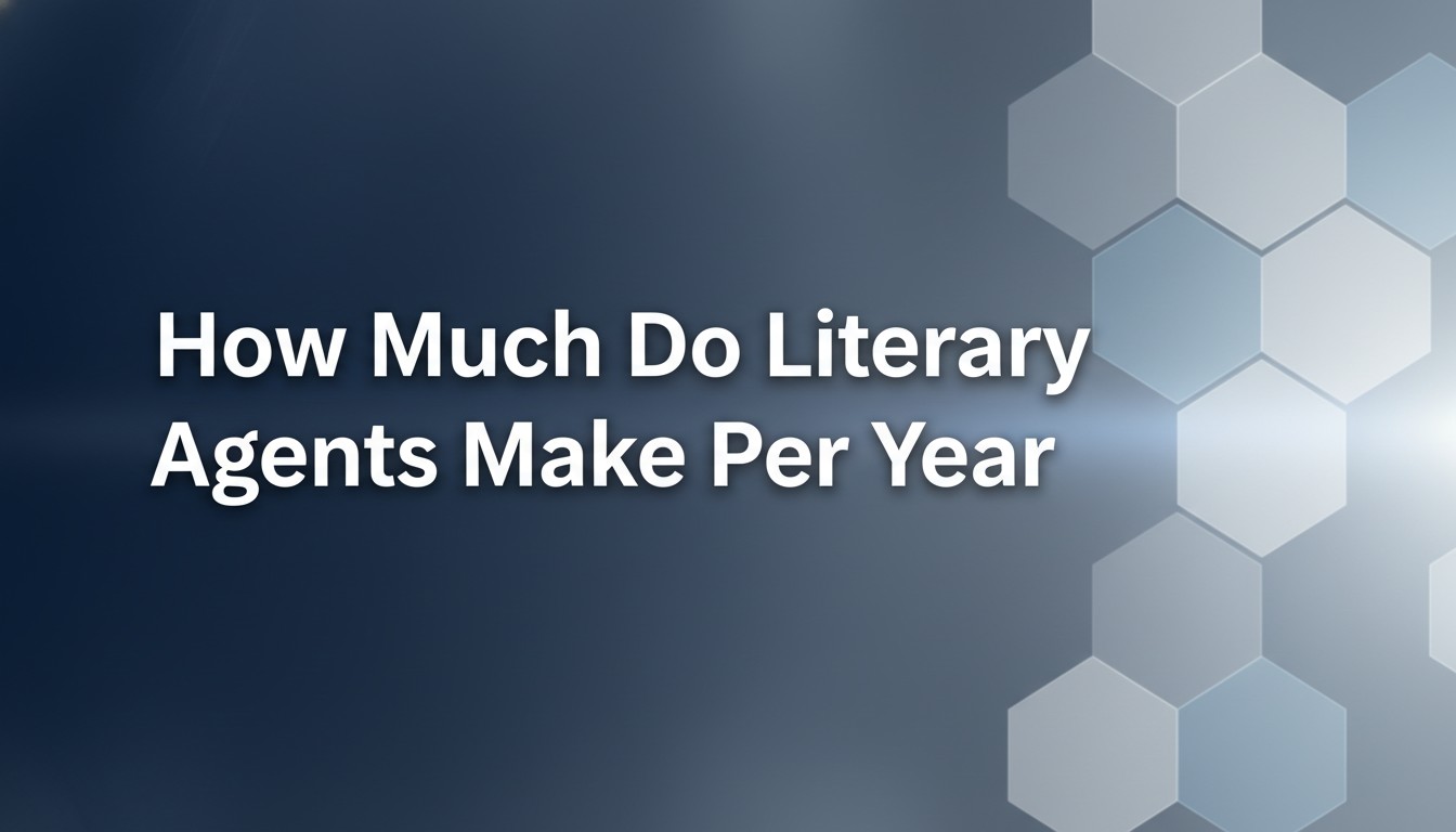 How Much Do Literary Agents Make Per Year
