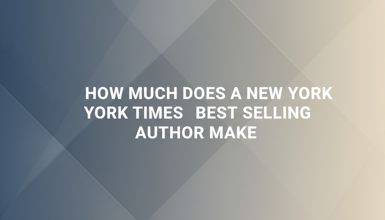 How Much Does A New York Times Best Selling Author Make