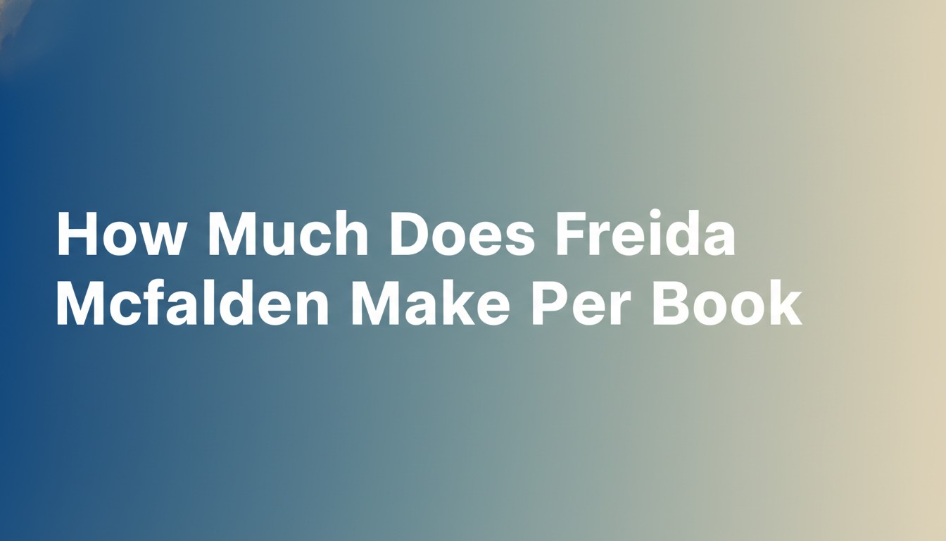 How Much Does Freida Mcfadden Make Per Book