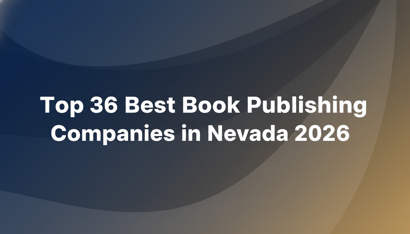 Top 36 Best Book Publishing Companies in Nevada 2026