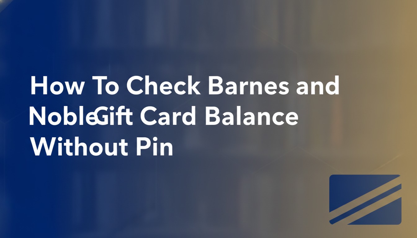 How To Check Barnes and Noble Gift Card Balance Without Pin